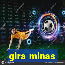 gira minas